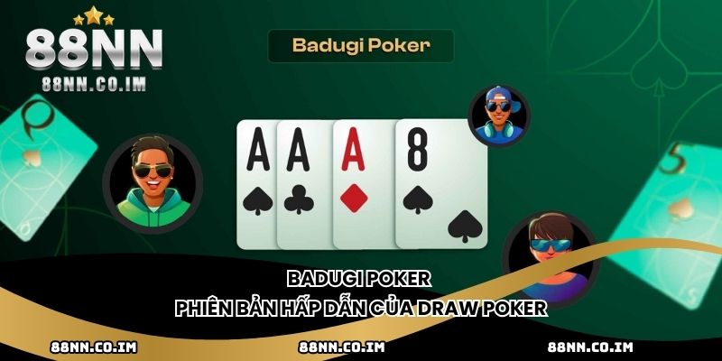 Badugi Poker - Phiên bản hấp dẫn của Draw Poker