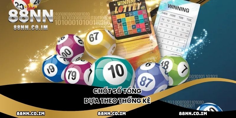 Chốt số tổng dựa theo thống kê