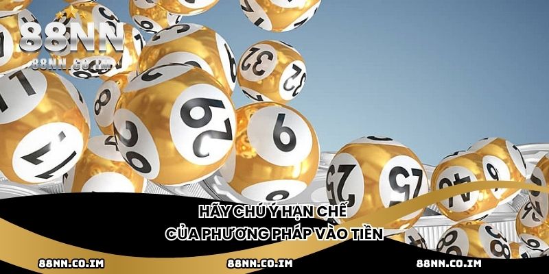 Hãy chú ý hạn chế của phương pháp vào tiền