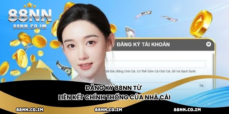 Đăng ký 88NN từ liên kết chính thống của nhà cái