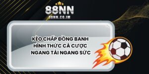 Kèo Chấp Đồng Banh - Hình Thức Cá Cược Ngang Tài Ngang Sức