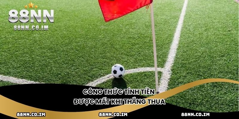 Công thức tính tiền được mất khi thắng thua