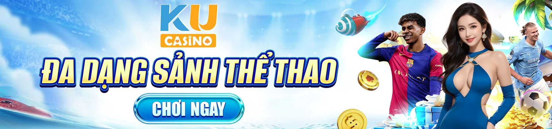 KUBET - Đa dạng sảnh thể thao cá cược world cup 2026